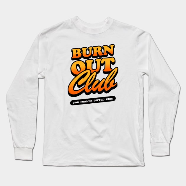 Burnout Club Retro Long Sleeve T-Shirt by moonlttr